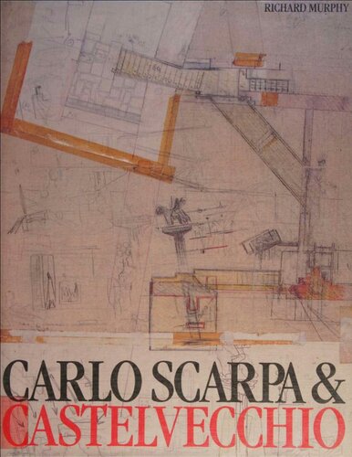 Carlo Scarpa and the Castelvecchio
