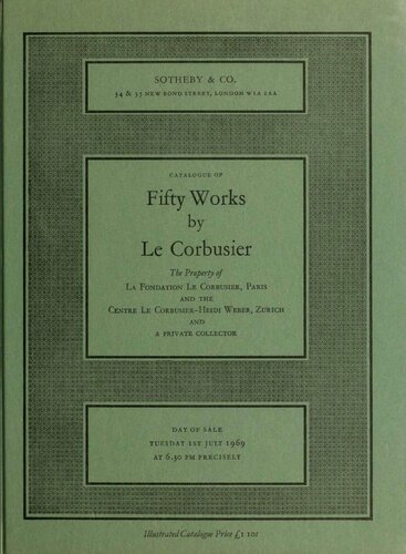 Fifty Works By Le Corbusier : Paintings, Drawings, Collages And Sculpture Created Between The Years 1919 And 1964