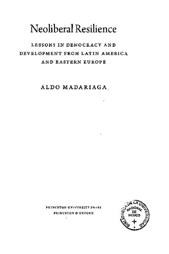 Neoliberal resilience: lessons in democracy and development from Latin America and Eastern Europe