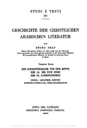 Geschichte der christlichen arabischen Literatur. Die Schriftsteller von der Mitte des 15. bis zum Ende des 19. Jahrhunderts. Syrer, Armenier, Kopten, Missionsliteratur, Profanliteratur