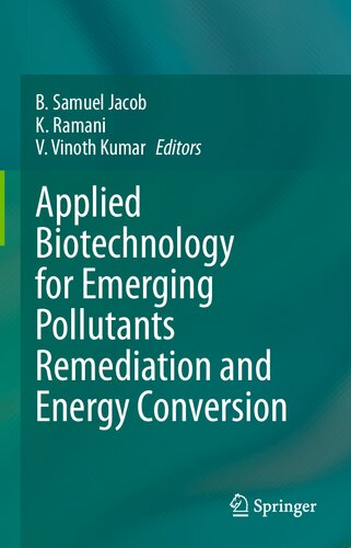 Applied Biotechnology for Emerging Pollutants Remediation and Energy Conversion