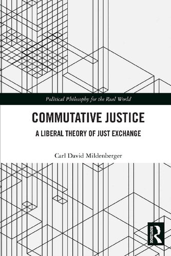 Commutative Justice: A Liberal Theory of Just Exchange