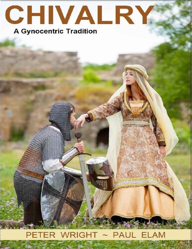 Chivalry A Gynocentric Tradition