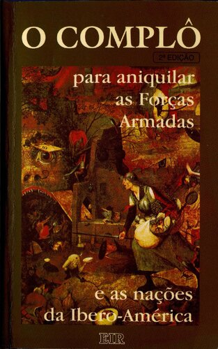 O complô para aniquilar as Forças Armadas e as nações da Ibero-América
