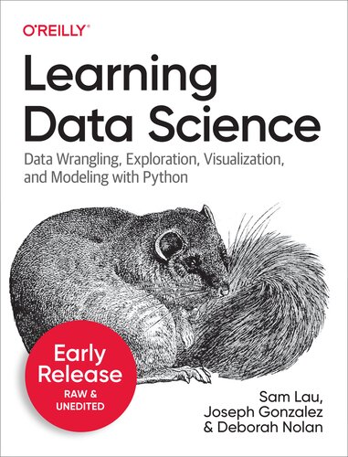 Learning Data Science Data Wrangling, Exploration,Visualization and Modeling with Python