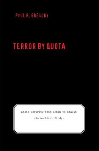 Terror by Quota: State Security from Lenin to Stalin