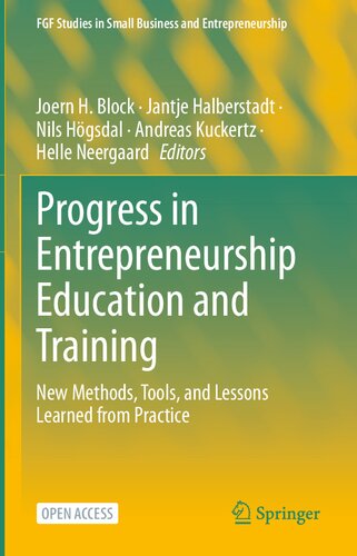 Progress in Entrepreneurship Education and Training: New Methods, Tools, and Lessons Learned from Practice