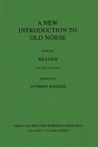 A New Introduction To Old Norse (Pt. 2 : Reader)