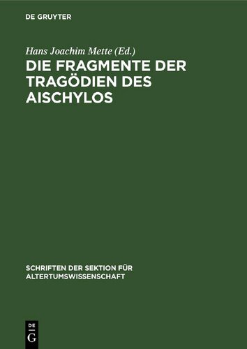 Die Fragmente der Tragoedien (Tragödien) des Aischylos