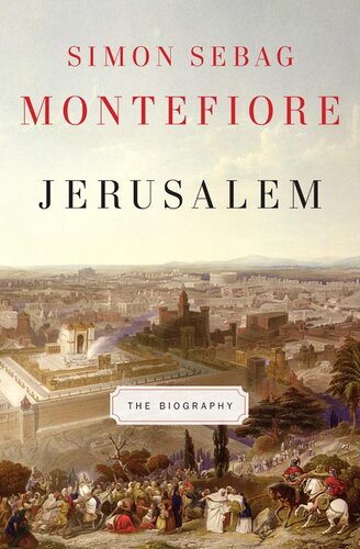Jerusalem: The Biography