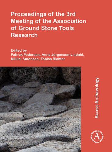 Proceedings of the 3rd Meeting of the Association of Ground Stone Tools Research