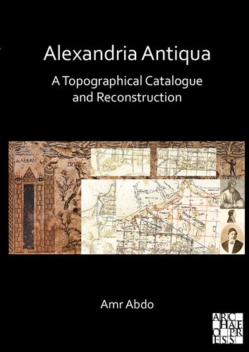 Alexandria Antiqua: A Topographical Catalogue and Reconstruction