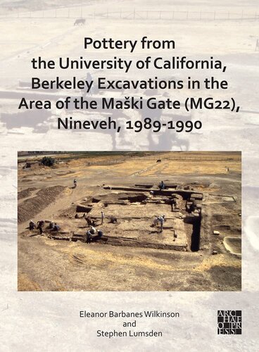 Pottery from the University of California, Berkeley Excavations in the Area of the Maški Gate MG22, Nineveh, 1989-1990