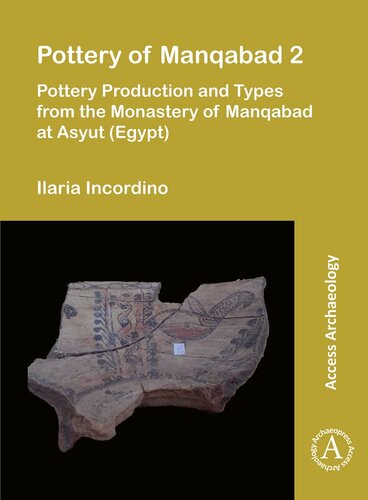 Pottery of Manqabad 2: Pottery Production and Types from the Monastery of Manqabad at Asyut Egypt