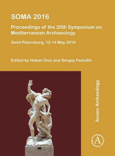 Soma 2016: Proceedings of the 20th Symposium on Mediterranean Archaeology: Saint Petersburg, 12-14 May 2016