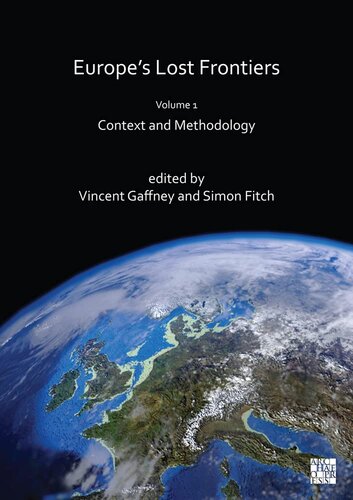 Europe's Lost Frontiers, volume 1: Context and Methodology
