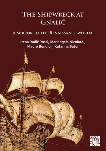 The Shipwreck of Gnalić: A Mirror to the Renaissance World