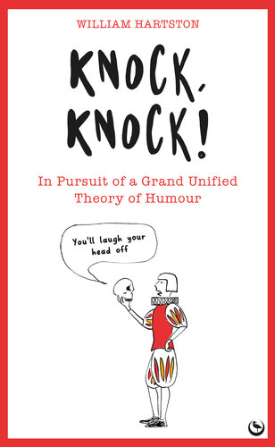 Knock, Knock: In Pursuit of a Grand Unified Theory of Humour