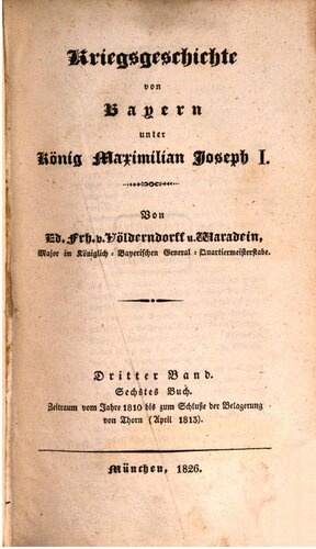Zeitraum vom Jahre 1810 bis zum Schluss der Belagerung von Thorn (April 1813)