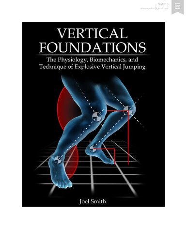 Vertical Foundations: The Physiology, Biomechanics and Technique of Explosive Vertical Jumping