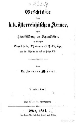 Geschichte des Kriegswesens und der Heeresverfassung in der österreichischen Monarchie vom Tode des Kaisers Leopold I. bis auf die gegenwärtige Zeit