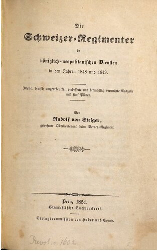 Die Schweizer-Regimenter in königlich-neapolitanischen Diensten in den Jahren 1848 und 1849