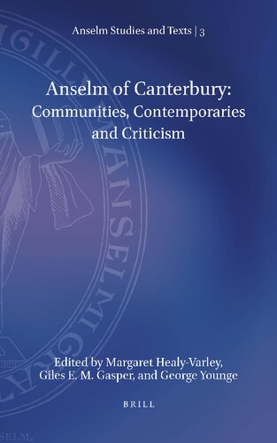 Anselm of Canterbury : communities, contemporaries and criticism