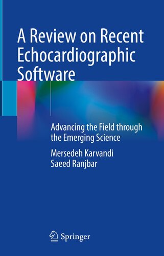 A Review on Recent Echocardiographic Software: Advancing the Field through the Emerging Science