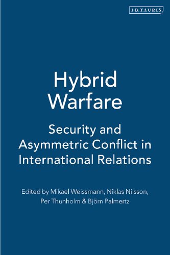 Hybrid Warfare: Security and Asymmetric Conflict in International Relations