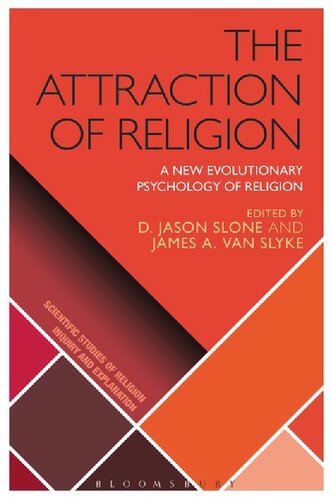 The Attraction of Religion: A New Evolutionary Psychology of Religion