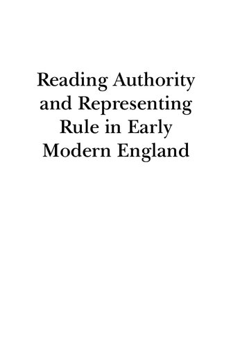 Reading Authority and Representing Rule in Early Modern England