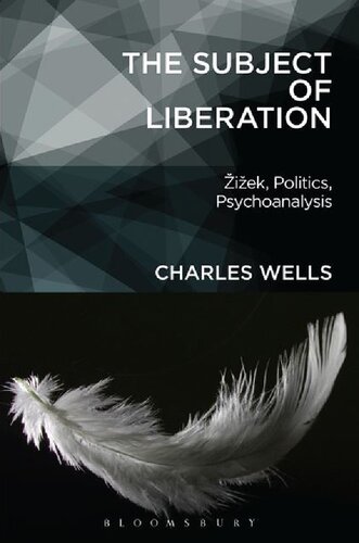 The Subject of Liberation: Žižek, Politics, Psychoanalysis