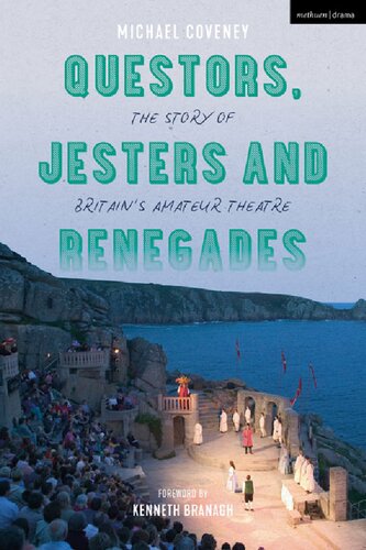 Questors, Jesters and Renegades: The Story of Britain’s Amateur Theatre