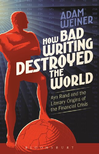 How Bad Writing Destroyed the World: Ayn Rand and the Literary Origins of the Financial Crisis