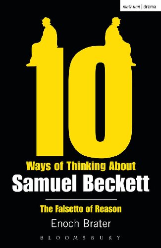Ten Ways of Thinking About Samuel Beckett: The Falsetto of Reason