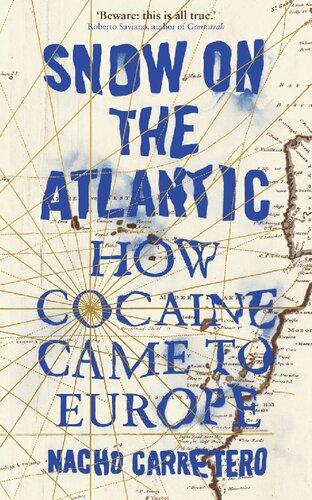 Snow on the Atlantic: How Cocaine Came to Europe