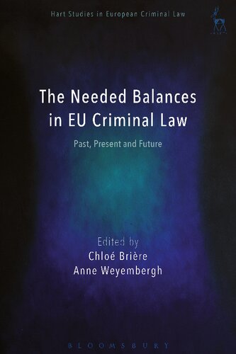 The Needed Balances in EU Criminal Law: Past, Present and Future