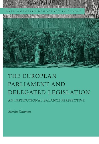 The European Parliament and Delegated Legislation: An Institutional Balance Perspective