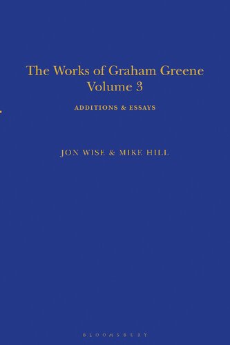 The Works of Graham Greene, Volume 3: Additions & Essays