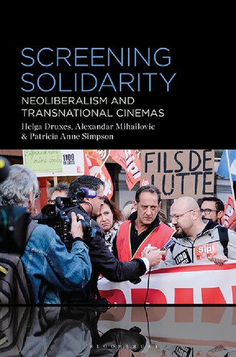 Screening Solidarity: Neoliberalism and Transnational Cinemas