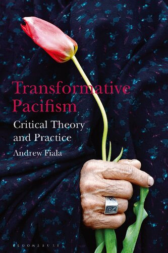 Transformative Pacifism: Critical Theory and Practice