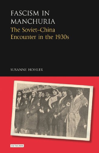 Fascism in Manchuria: The Soviet – China Encounter in the 1930s