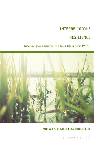 Interreligious Resilience: Interreligious Leadership for a Pluralistic World