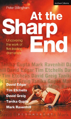 At the Sharp End: Uncovering the Work of Five Contemporary Dramatists