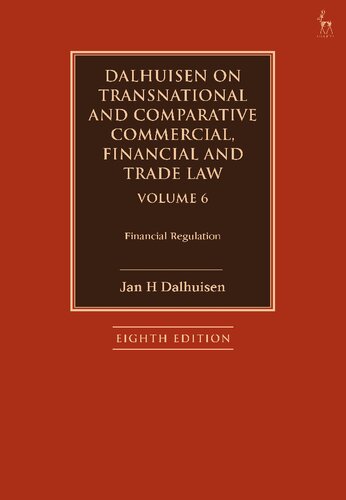 Dalhuisen on Transnational and Comparative Commercial, Financial and Trade Law Volume Volume 6: Financial Regulation