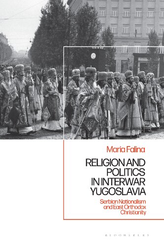 Religion and Politics in Interwar Yugoslavia: Serbian Nationalism and East Orthodox Christianity