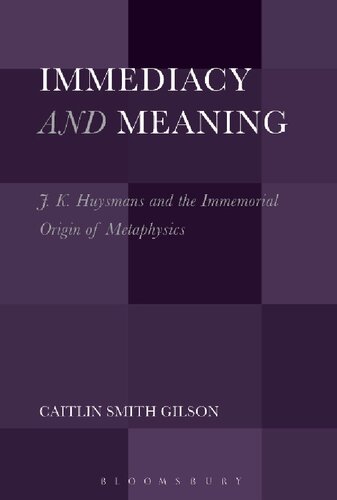 Immediacy and Meaning: J. K. Huysmans and the Immemorial Origin of Metaphysics