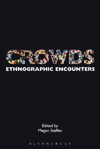 Crowds: Ethnographic Encounters