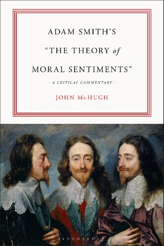 Adam Smith’s The Theory of Moral Sentiments: A Critical Commentary