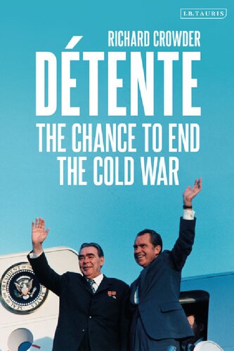 Détente: The Chance To End the Cold War